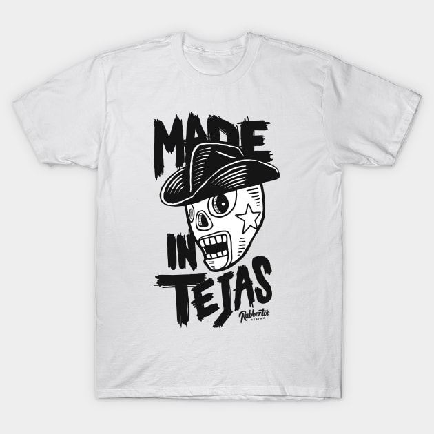 Made in Tejas T-Shirt by RubbertoeDesign